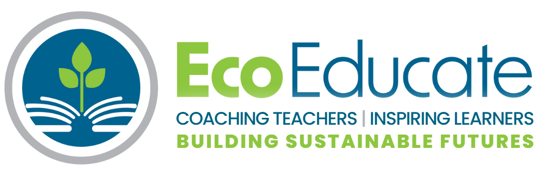 EcoEducate. Coaching teachers. Inspiring learners. Building sustainable futures.
